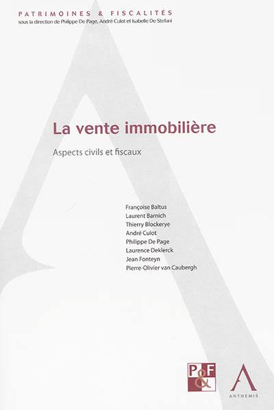 La vente immobilière : aspects civils et fiscaux