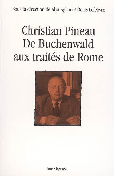 Christian Pineau : de Buchenwald aux traités de Rome