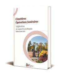 Cimetières, opérations funéraires : législation et aspects pratiques