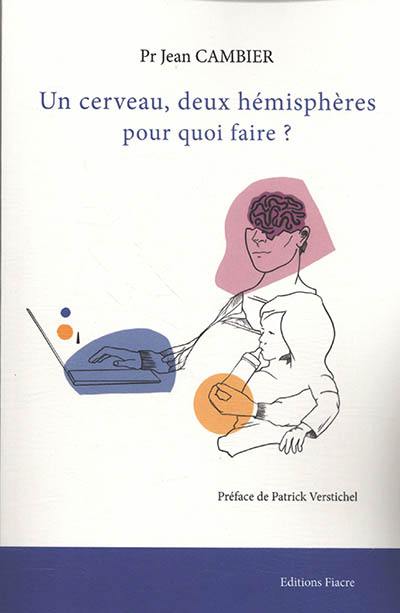 Un cerveau, deux hémisphères : pour quoi faire ?