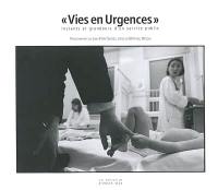 Vies en urgences : instants et grandeurs d'un service public