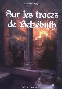 Sur les traces de Belzébuth