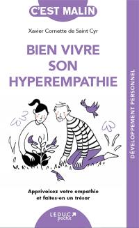 Bien vivre son hyperempathie : apprivoisez votre empathie et faites-en un trésor