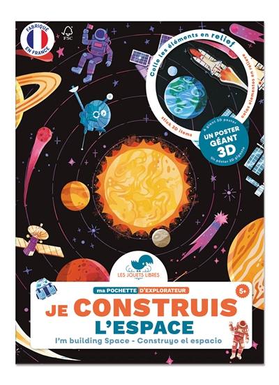 Je construis l'espace : ma pochette d'explorateur. I'm building space. Construyo el espacio