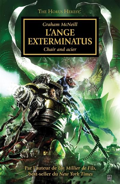 The Horus heresy. Vol. 22. L'ange Exterminatus : la chair et le fer