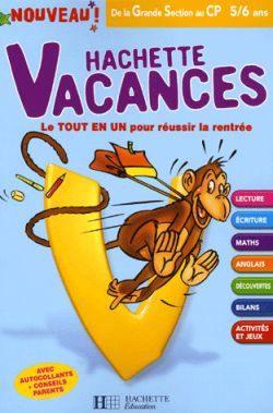 Hachette vacances, de la grande section au CP, 5-6 ans : le tout en un pour réussir la rentrée