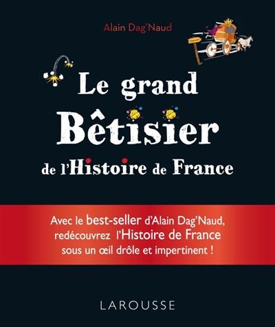 Le grand bêtisier de l'histoire de France