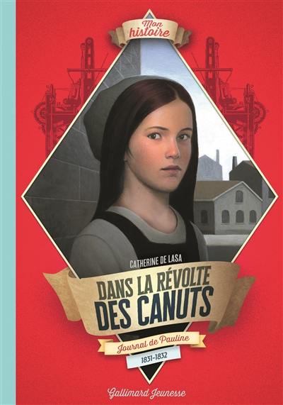 Dans la révolte des canuts : journal de Pauline, 1831-1832