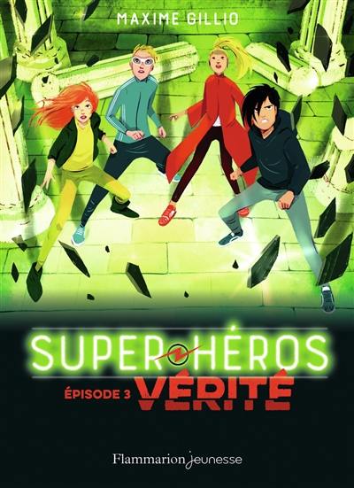 Super héros. Vol. 3. Vérité