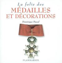 La folie des médailles et décorations