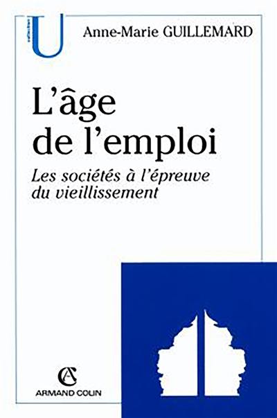 L'âge de l'emploi : les sociétés à l'épreuve du vieillissement