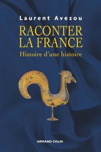 Raconter la France : histoire d'une histoire