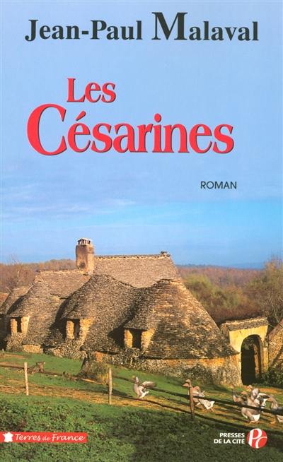 La tradition Albarède. Vol. 1. Les césarines