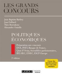 Politiques économiques : préparation aux concours : ENA, INET, Banque de France, Quai d'Orsay, Assemblées parlementaires, IEP, HEC, ESSEC, ESCP-Europe