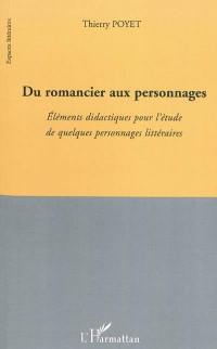 Du romancier aux personnages : éléments didactiques pour l'étude de quelques personnages littéraires