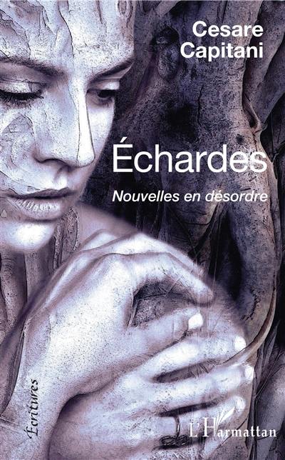 Echardes : nouvelles en désordre