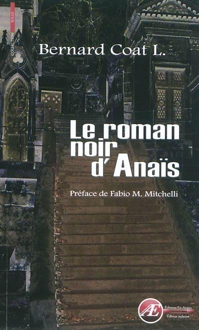 Le roman noir d'Anaïs