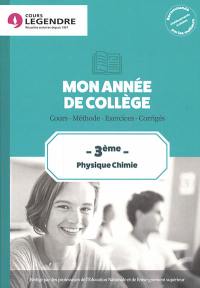 Mon année de collège : physique chimie 3e : cours, méthode, exercices, corrigés