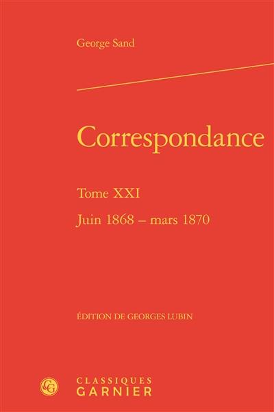 Correspondance. Vol. 21. Juin 1868-mars 1870