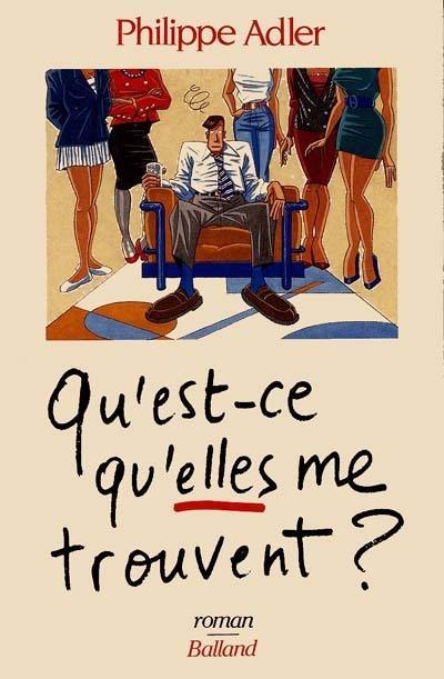 Qu'est-ce qu'elles me trouvent ?