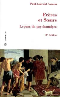 Leçons de psychanalyse. Vol. 3. Frères et soeurs