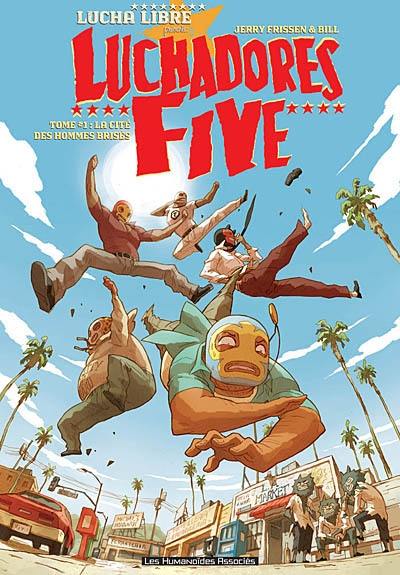 Luchadores five. Vol. 1. La cité des hommes brisés