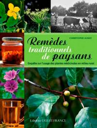 Remèdes traditionnels de paysans : enquête sur l'usage des plantes médicinales en milieu rural