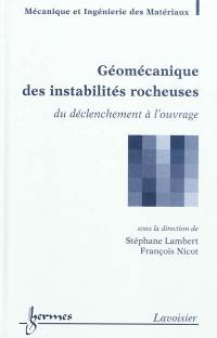 Géomécanique des instabilités rocheuses : du déclenchement à l'ouvrage