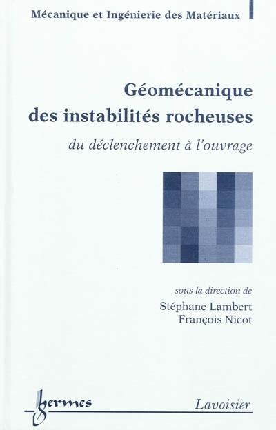 Géomécanique des instabilités rocheuses : du déclenchement à l'ouvrage