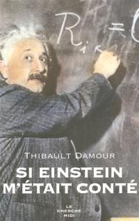 Si Einstein m'était conté