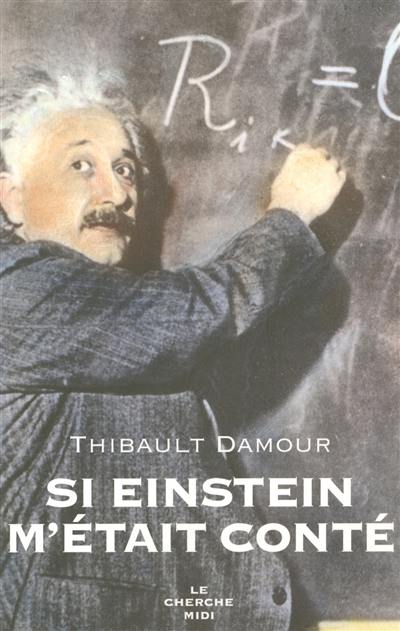 Si Einstein m'était conté