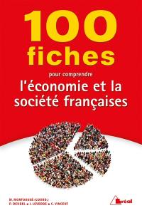 100 fiches pour connaître l'économie et la société françaises