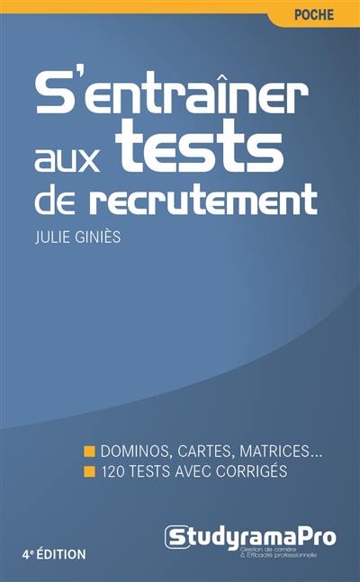 S'entraîner aux tests de recrutement : dominos, cartes, matrices... : 120 tests avec corrigés