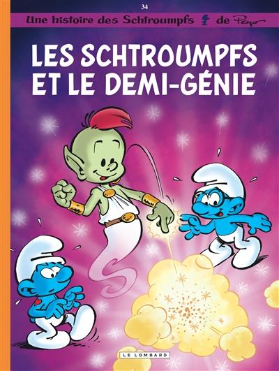 Une histoire des Schtroumpfs. Vol. 34. Les Schtroumpfs et le demi-génie