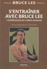 S'entraîner avec Bruce Lee : l'expression du corps humain