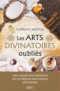 Les arts divinatoires oubliés : tout savoir pour maîtriser des techniques ancestrales méconnues