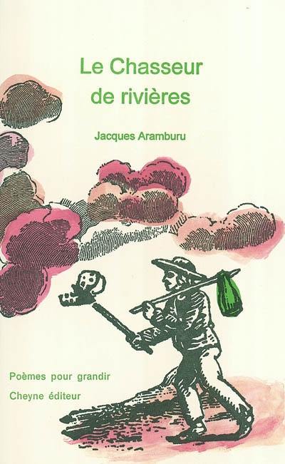 Le chasseur de rivières