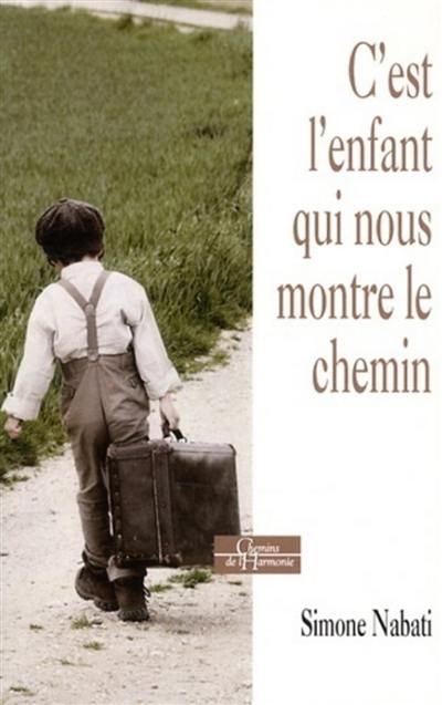 C'est l'enfant qui nous montre le chemin : journal d'une psychanalyste