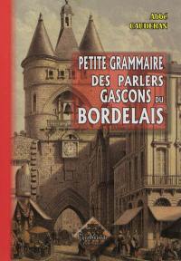 Petite grammaire du parler gascon bordelais