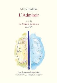 L'admiroir. Le miroir vénitien