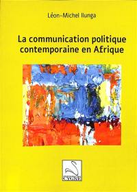 La communication politique contemporaine en Afrique