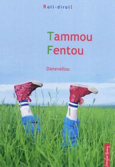 Tammou fentou : danevellou