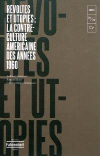 Révoltes et utopies : la contre-culture américaine des années 1960