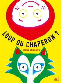 Loup ou chaperon ?