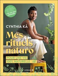 Mes rituels naturo : pour une vie 100 % naturelle