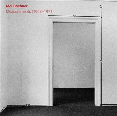 Mel Bochner Measurements (1968-1971)