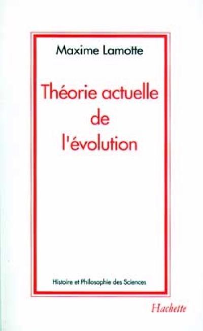 Théorie actuelle de l'évolution