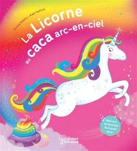 La licorne au caca arc-en-ciel