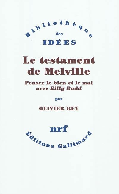 Le testament de Melville : penser le bien et le mal avec Billy Budd