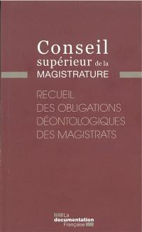 Le recueil des obligations déontologiques des magistrats